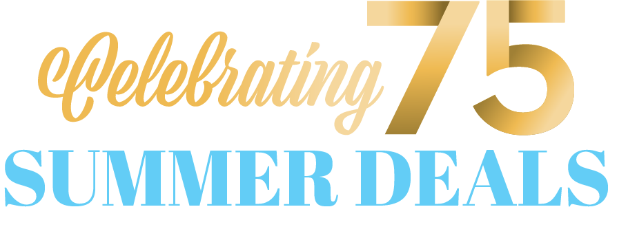 Celebrating 75 Summer Deals