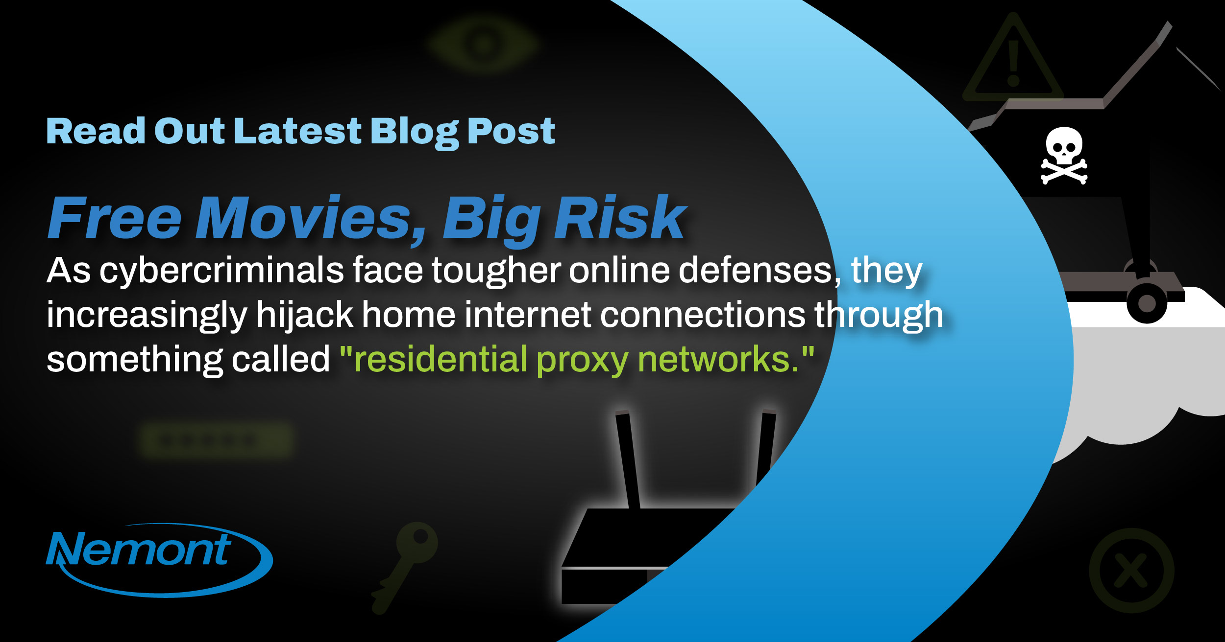 Read Nemont's Latest Blog Post: Free Movies, Big Risk